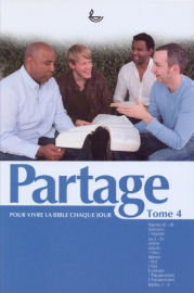 Partage : pour vivre la bible chaque jour - Tome 4